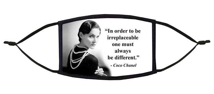In Order to be Irreplaceable...(Coco Chanel) Adjustable Face Mask