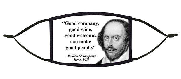 Good Company, Good Wine...  (Shakespeare) Adjustable Face Mask