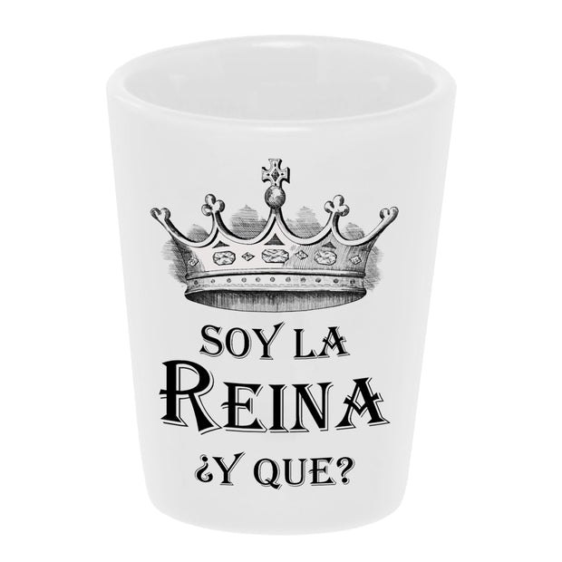 Bronze Baboon wholesale "Soy La Reina ¿Y Que?" ("I'm the Queen...So What?) 1.5 oz. White Ceramic Shot Glass"Soy La Reina ¿Y Que?" ("I'm the Queen...So What?) 1.5 oz. White Ceramic Shot Glass